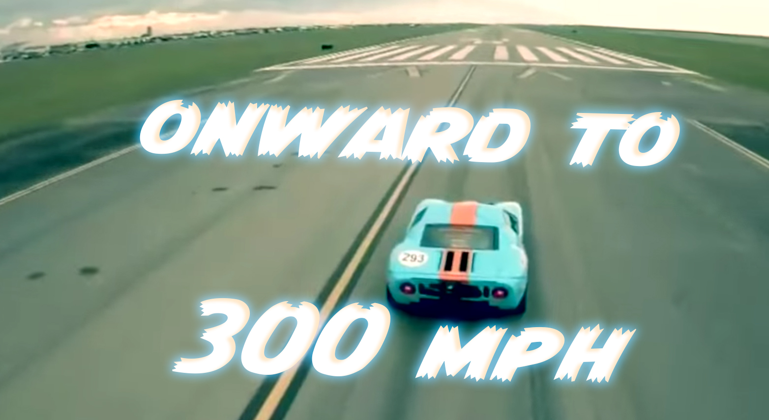 Ford GT goes 300 mph